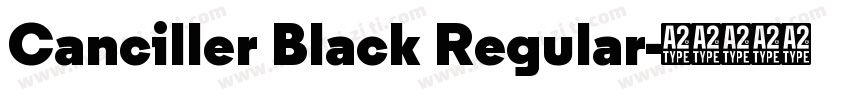 Canciller Black Regular字体转换